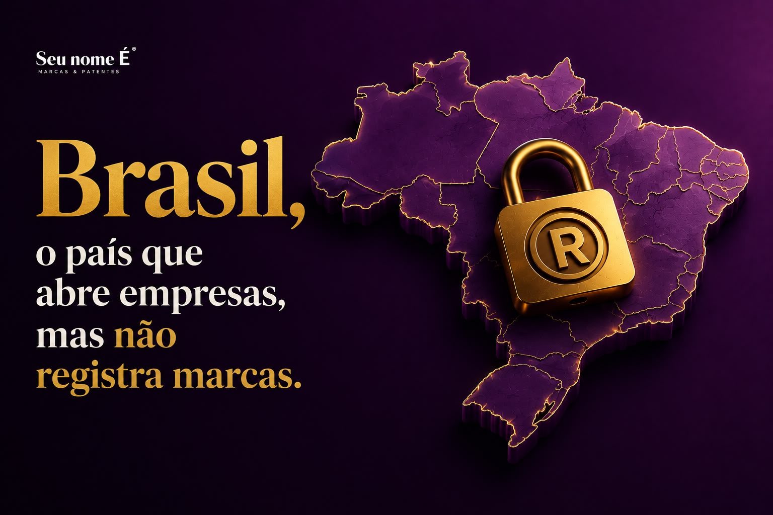 Brasil, o país que abre empresas, mas não registra marcas.